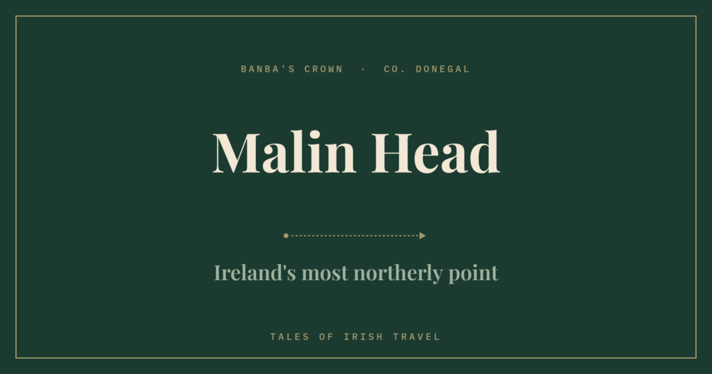Malin Head: Ireland's most northerly point, from Tales of Irish Travel