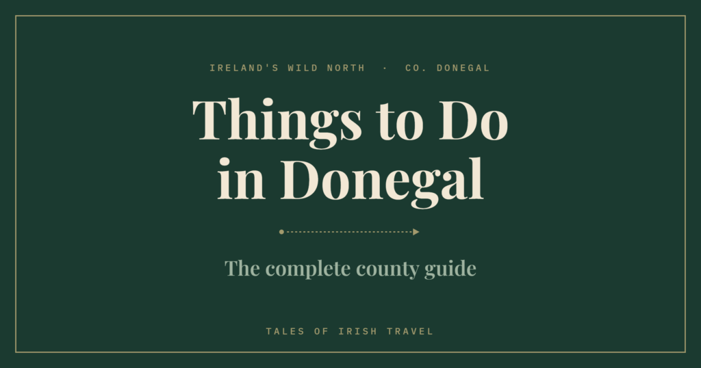 Things to Do in Donegal: the complete county guide from Tales of Irish Travel